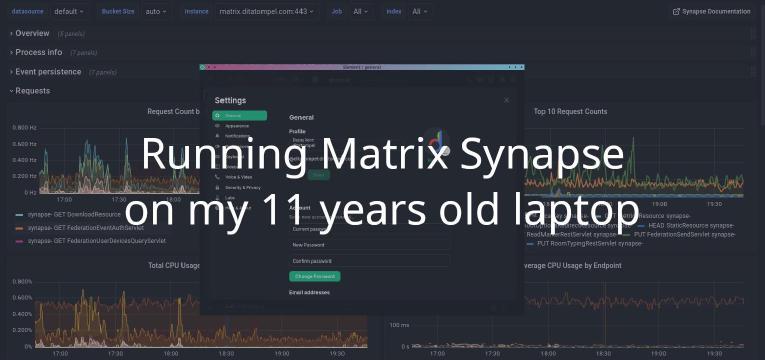 Running Matrix Synapse on my 11 years old laptop