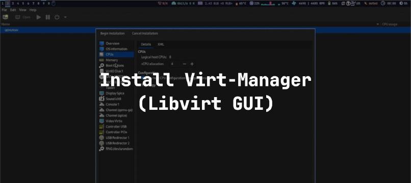 How to Install Virt-Manager (Libvirt GUI) on Arch Linux