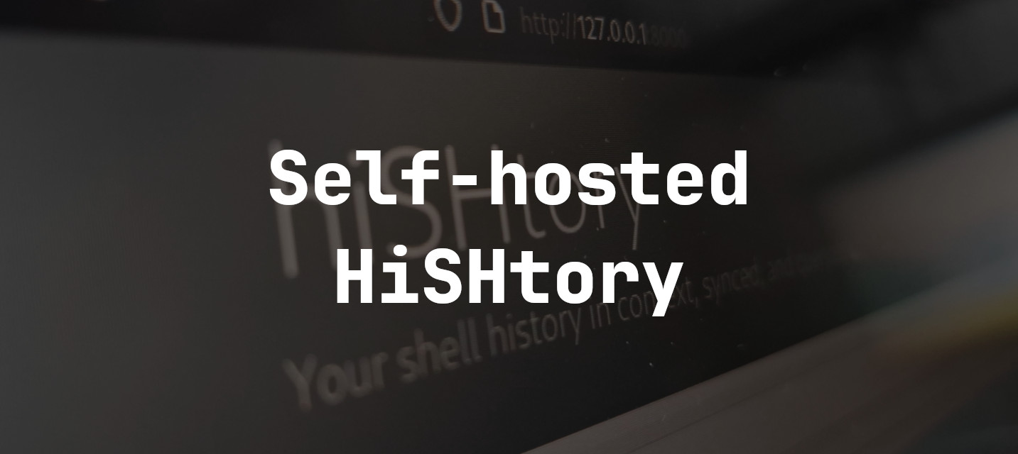 Installing Self-Hosted HiSHtory: A Step-by-Step Guide